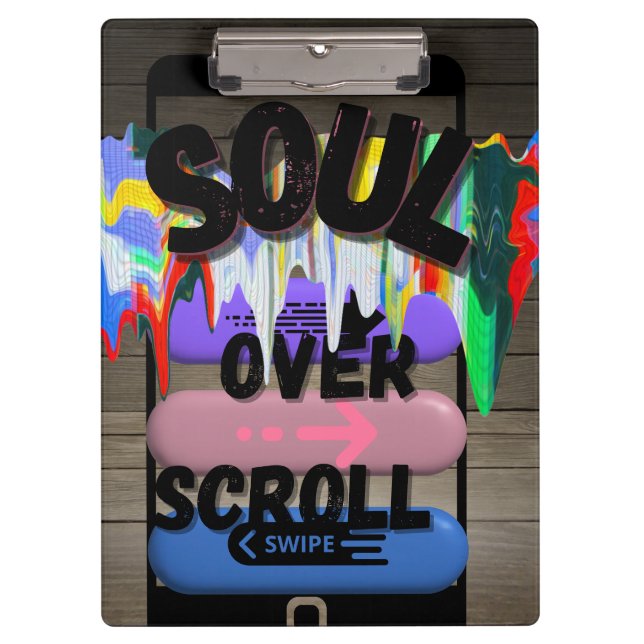 Soul Over Scroll Clipboard-Desk Art Clipboard (Front)