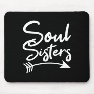 Soul Sisters Best Friend Friendship Sayings Bff  Mouse Mat