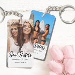 Soul Sisters Best Friends Double Sided Photo Key Ring<br><div class="desc">She's your soul sister and you do everything together. Share the memories with this double sided friendship key chain. Simply add your own photos to the front and back to make a great gift. Soul Sister script text with a place for adding memories and dates. Trendy modern fonts are used...</div>