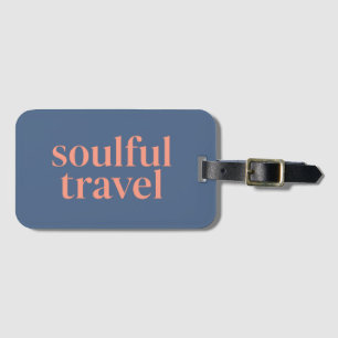 Soulful Travel Luggage Tag
