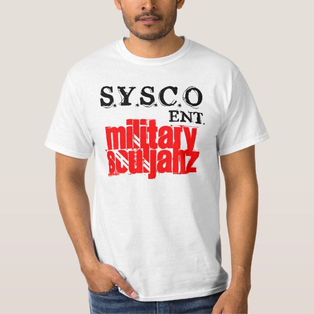SOULJAHZ, S.Y.S.C.O, MILITARY, ENT. T-Shirt (Front)