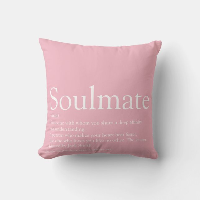 Soulmate Definition Girly Pink Romantic Modern Cushion (Front)