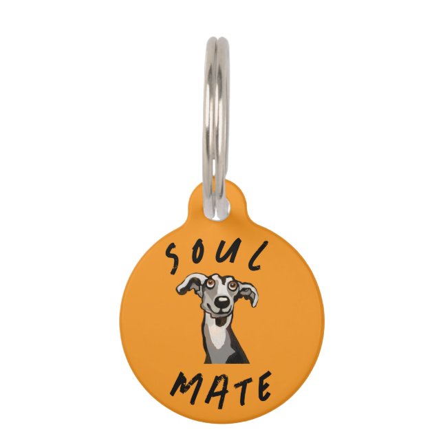 Soulmate funny galgo, whippet, greyhound pet tag (Front)