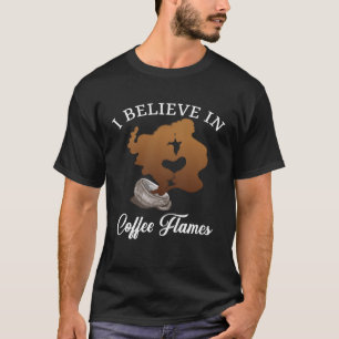 Soulmate Quote I Believe In Coffee Flames Twin Fl T-Shirt