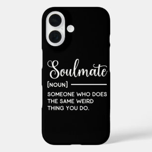 Soulmate Someone Who Does The Same Weird Thing You iPhone 16 Case