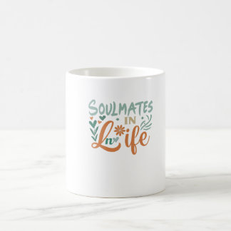 Soulmates in Life Coffee Mug
