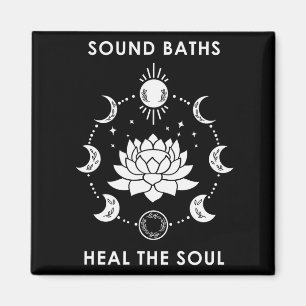 Sound Baths Heal The Soul New Age Sritual Wellness Magnet