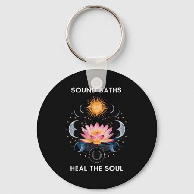 Sound Baths Heal The Soul Wellness New Age Sritual Key Ring (Front)