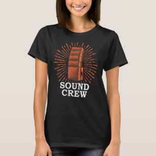 Sound Crew Audio Technician Sound Guy Sound Engine T-Shirt