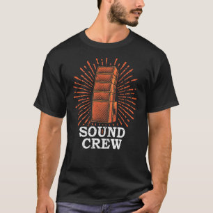 Sound Crew Audio Technician Sound Guy Sound Engine T-Shirt