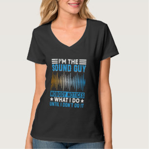 Sound Guy Audio Engineer Technician Funny Music Pr T-Shirt