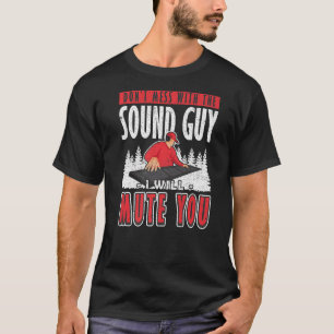 Sound Guy I will Mute You Audio Engineer 2 T-Shirt