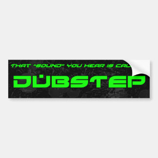 "Sound" is Dubstep Bumper Sticker