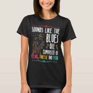 Sound Like The Blues Musician Jazz And Blues Music T-Shirt
