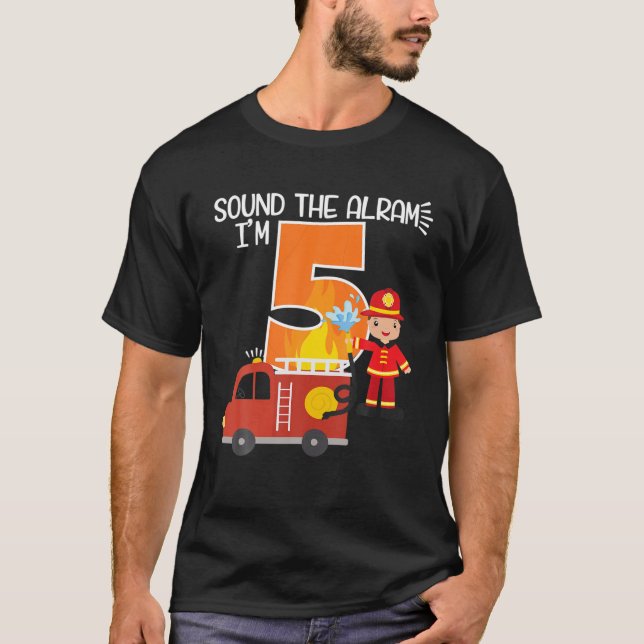 Sound The Alarm Fire Truck Fire Fighter Fireman 5T T-Shirt (Front)