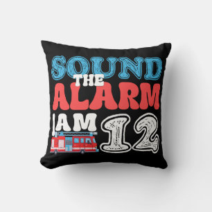 Sound The Alarm I'm 12 Firetruck 12th Birthday Cushion