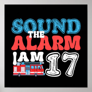 Sound The Alarm I'm 17 Firefighter 17th Birthday Poster