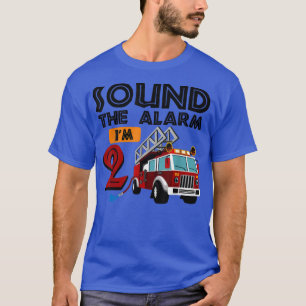 Sound The Alarm I'm 2nd Birthday Fire Truck Firefi T-Shirt