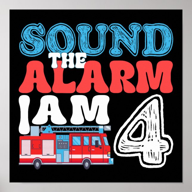 Sound The Alarm I'm 4 Funny 4th Birthday Kids Poster (Front)