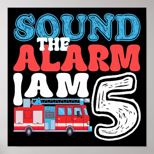 Sound The Alarm I'm 5 Funny 5th Birthday Kids Poster (Front)