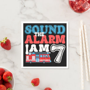 Sound The Alarm I'm 7 7th Birthday Firefighter Napkin