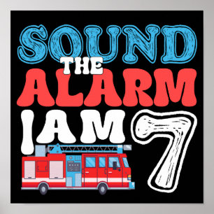 Sound The Alarm I'm 7 7th Birthday Firefighter Poster