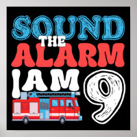 Sound The Alarm I'm 9 Firefighter 9th Birthday 