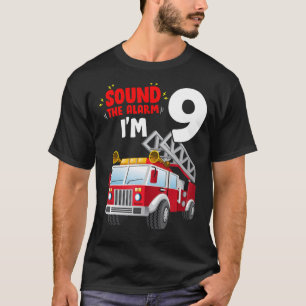 Sound The Alarm I'm 9 Years Old Birthday Boy Fire  T-Shirt
