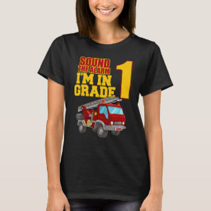 Sound The Alarm Im In 1st Grade 1 Back To School F T-Shirt