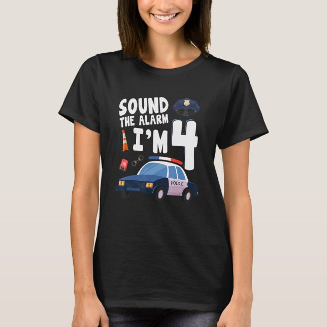 Sound The Alarm It's My 4th Birthday 4 Years Old P T-Shirt (Front)