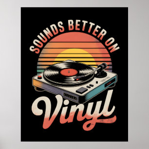 Sounds better on Vinyl Poster