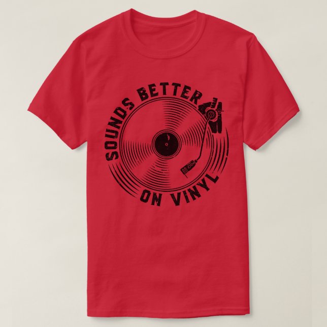 Sounds Better On Vinyl Records 1 T-Shirt (Design Front)