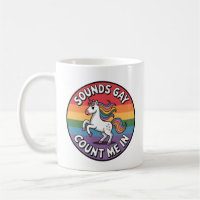 Sounds Gay Count Me In Unicorn Rainbow Flag LGBT 