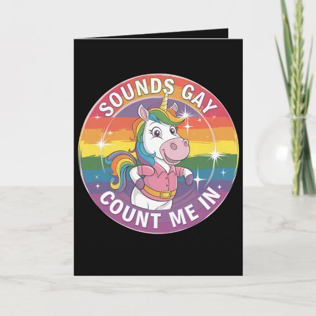 Sounds Gay Count Me In Unicorn Rainbow LGBTQ Card (Front)