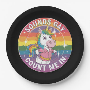 Sounds Gay Count Me In Unicorn Rainbow LGBTQ Paper Plate