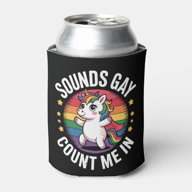 Sounds Gay Count Me In Unicorn Rainbow LGBTQ Pride Can Cooler (Can Front)