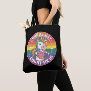 Sounds Gay Count Me In Unicorn Rainbow LGBTQ Tote Bag