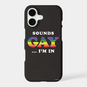 Sounds Gay... I'm In