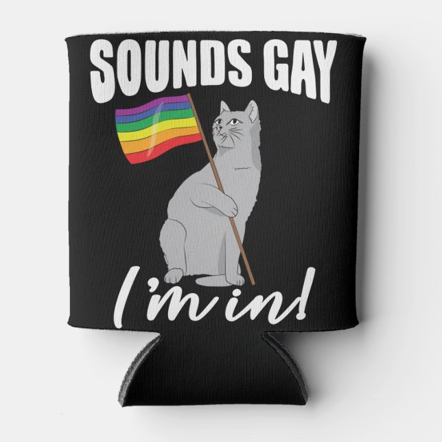 Sounds Gay I'm In Cat Can Cooler (Front)