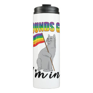 Sounds Gay I'm In Cat Thermal Tumbler