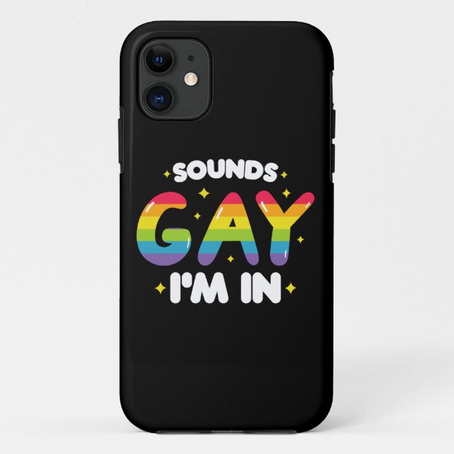 Sounds Gay I'm In Funny LGBT Pride Case-Mate iPhone Case (Back)