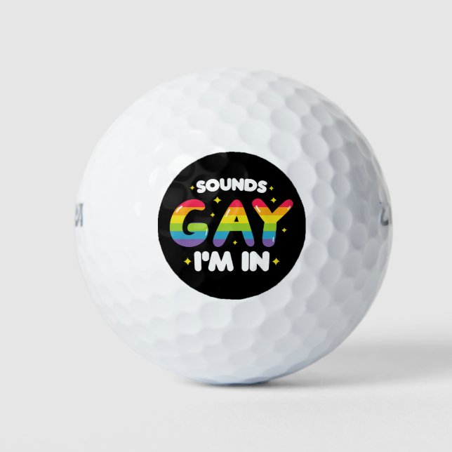 Sounds Gay I'm In Funny LGBT Pride Golf Balls (Front)