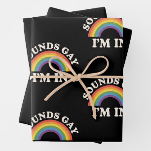 Sounds Gay I'm In Funny LGBTQ Pride Rainbow Wrapping Paper Sheet