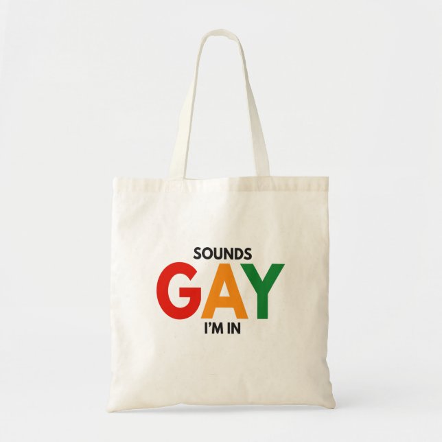 Sounds Gay I'm in Funny Pride Month Pride Flag Tote Bag (Front)