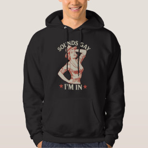 Sounds Gay I'm In Lesbian Cowgirl Howdy LGBTQ Hoodie