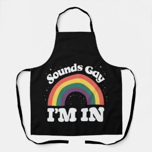 Sounds Gay I'm In LGBTQ Pride Month Apron