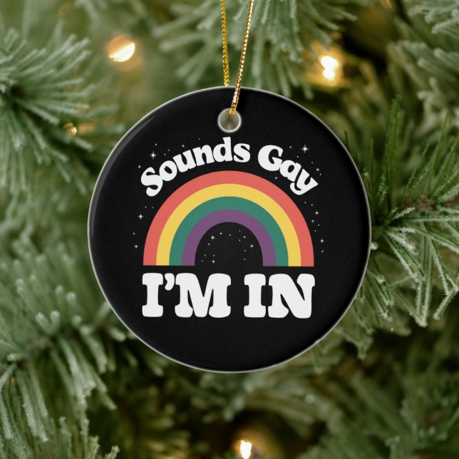 Sounds Gay I'm In LGBTQ Pride Month  Ceramic Tree Decoration (Tree)