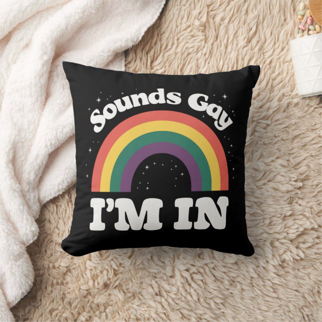 Sounds Gay I'm In LGBTQ Pride Month  Cushion (Blanket)