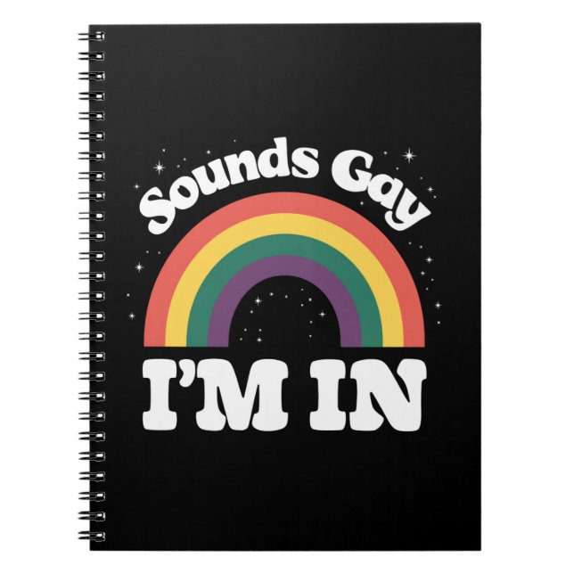 Sounds Gay I'm In LGBTQ Pride Month  Notebook (Front)
