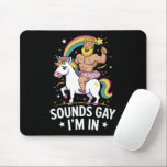 Sounds Gay Im In  Mouse Mat<br><div class="desc">Sounds Gay Im In</div>